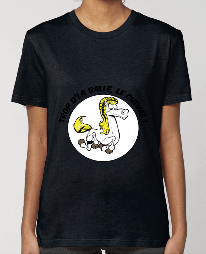 T-shirt Femme Trop d'la balle, le cheval par TOMI AX