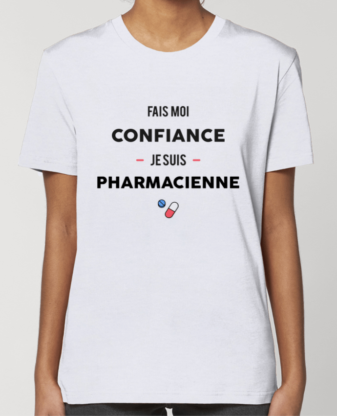 T-shirt Femme Fais moi confiance je suis pharmacienne par tunetoo