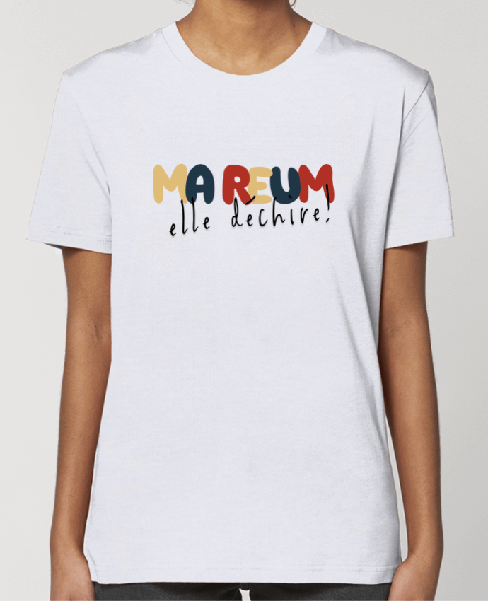 T-shirt Femme Ma reum elle déchire! par Le petit monde de Kélyan