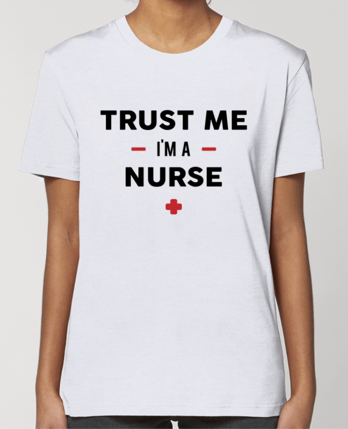 T-shirt Femme Trust me I'm a nurse par tunetoo