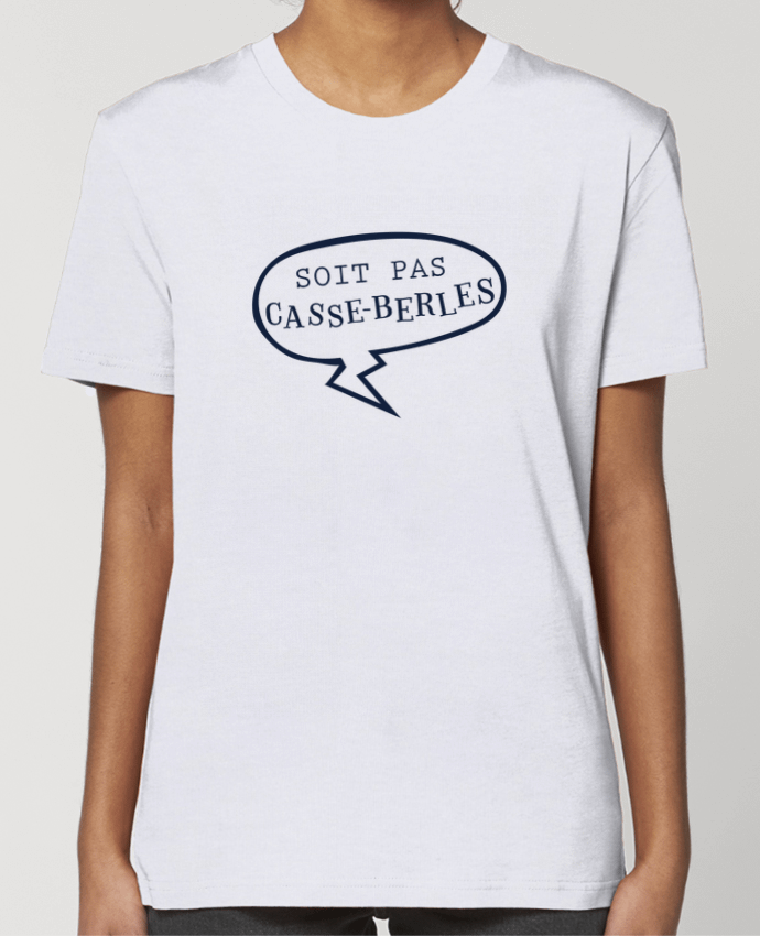 T-shirt Femme Soit pas casse-berles - Expression par tunetoo