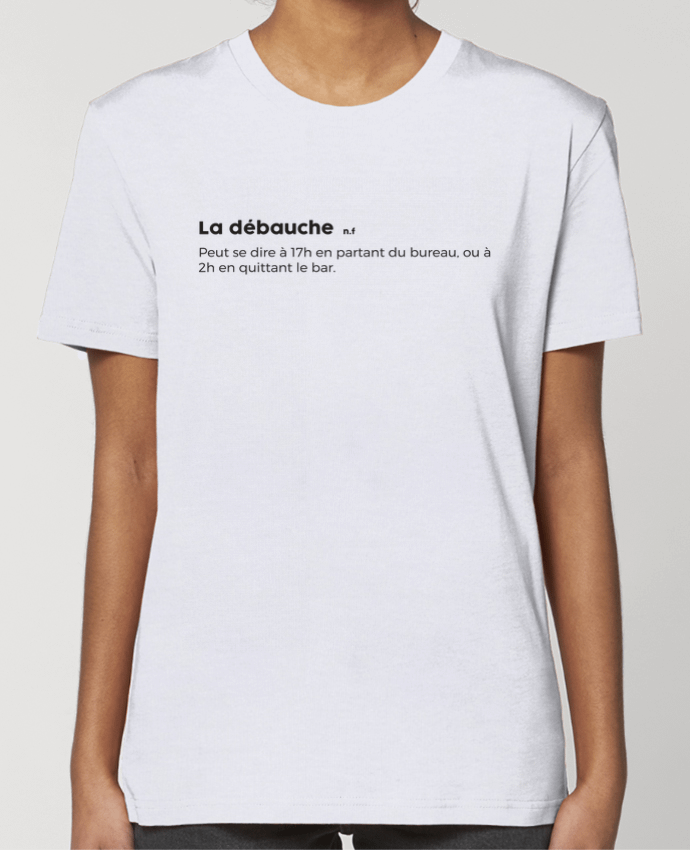 T-shirt Femme La débauche - définition par tunetoo