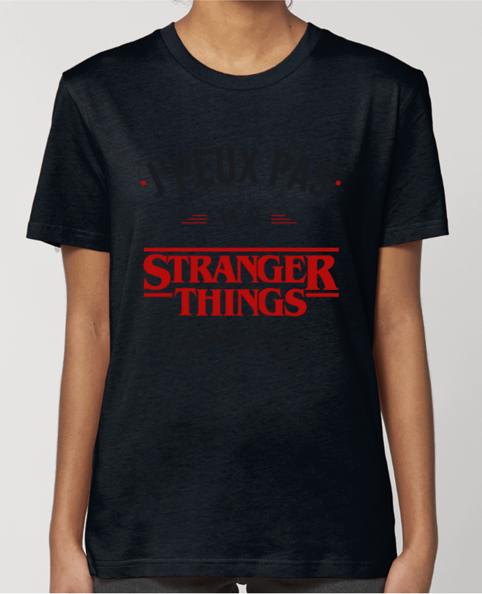 T-shirt Femme J'peux pas y'a Stranger Things par La boutique de Laura