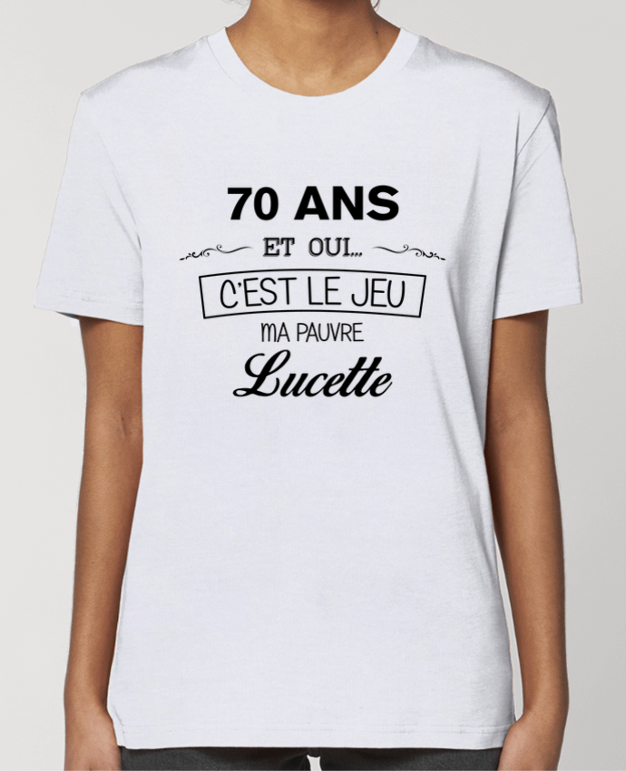 T-shirt Femme 70 ans ma pauvre Lucette - Anniversaire par tunetoo