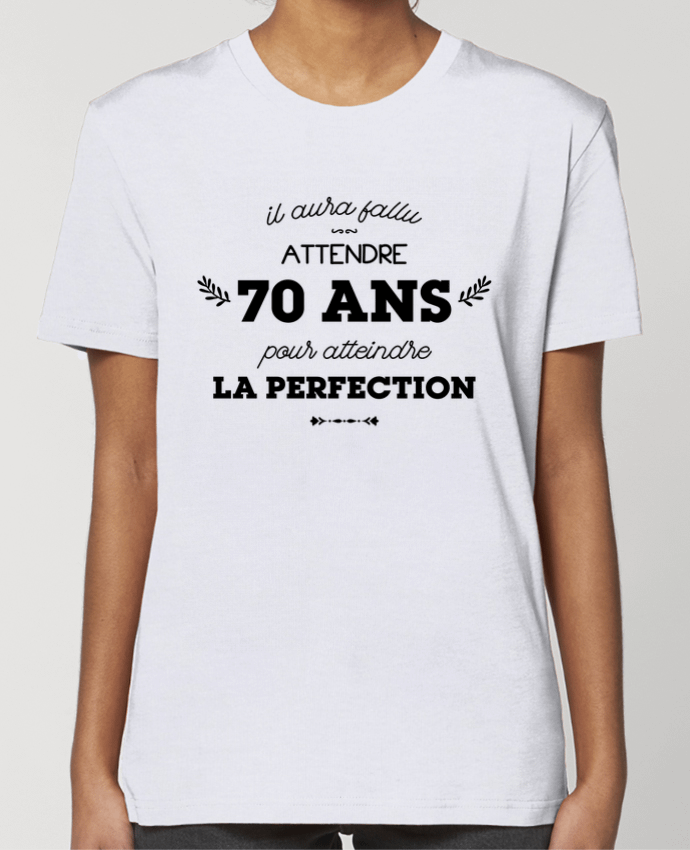 T-shirt Femme 70 ans perfection - Anniversaire par tunetoo