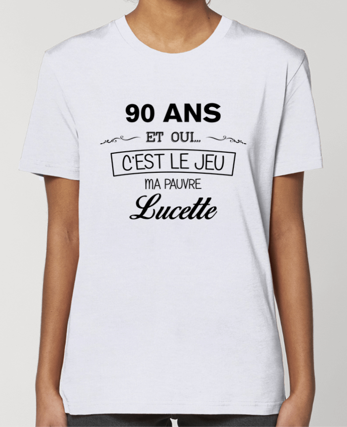 T-shirt Femme 90 ans ma pauvre Lucette - Anniversaire par tunetoo