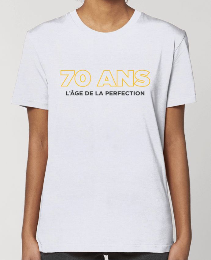 T-shirt Femme 70 ans l'âge de la perfection - Anniversaire par tunetoo