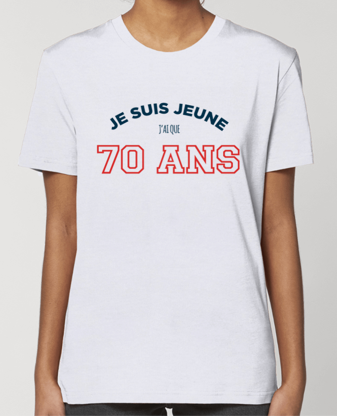 T-shirt Femme Je suis jeune je n'ai que 70 ans - Anniversaire par tunetoo