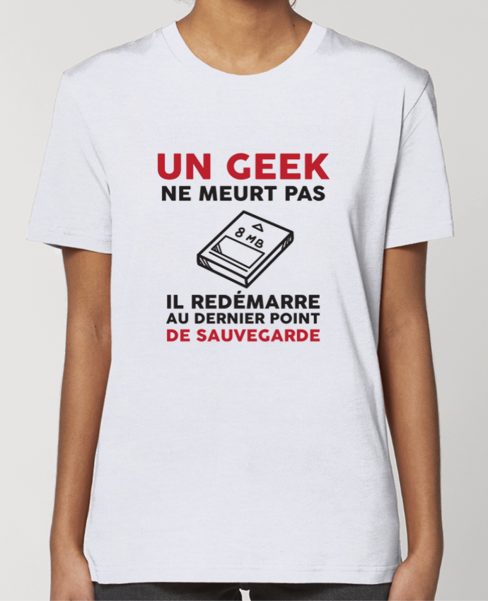 T-shirt Femme Un geek ne meurt pas par tunetoo