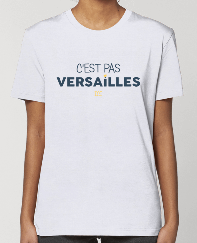 T-shirt Femme C'est pas Versailles ici par tunetoo