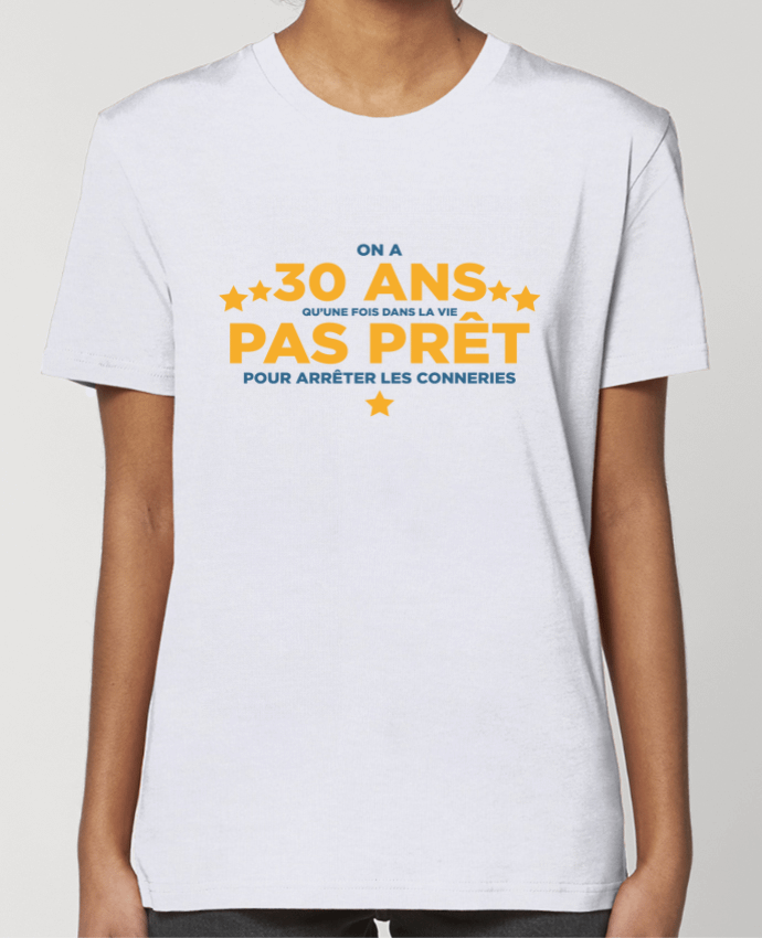 T-shirt Femme On a 30 ans qu'une fois dans la vie - Anniversaire par tunetoo