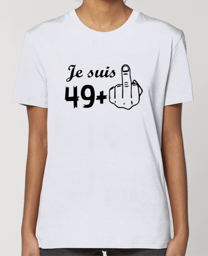 T-shirt Femme Je suis 49+ par tunetoo