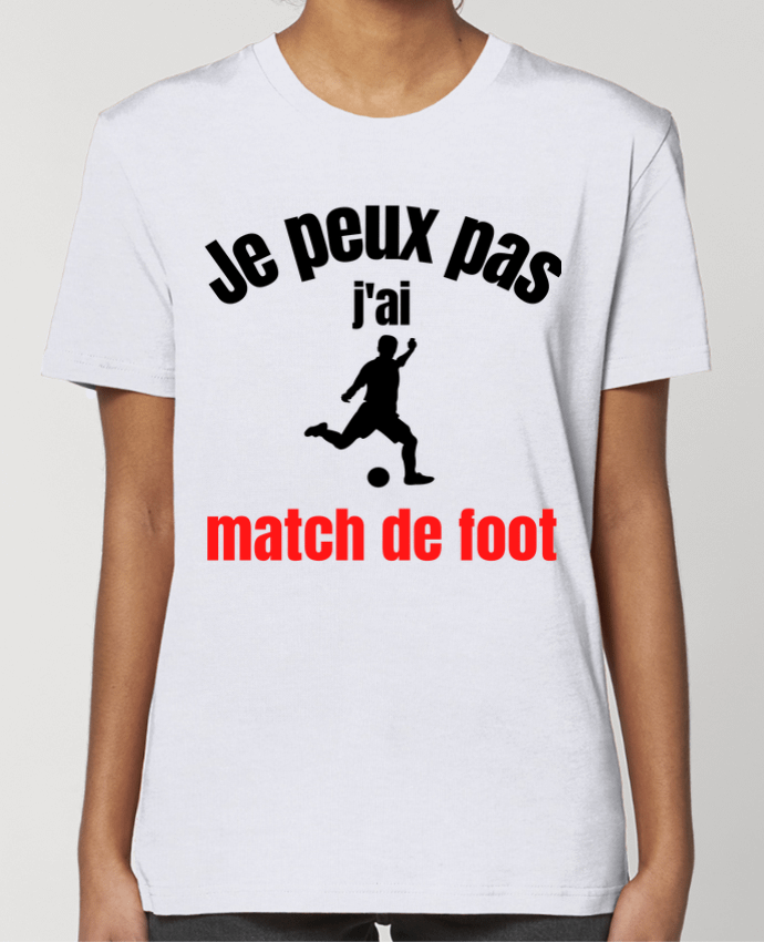 T-shirt Femme Je peux pas,j'ai match de foot par Anastasia