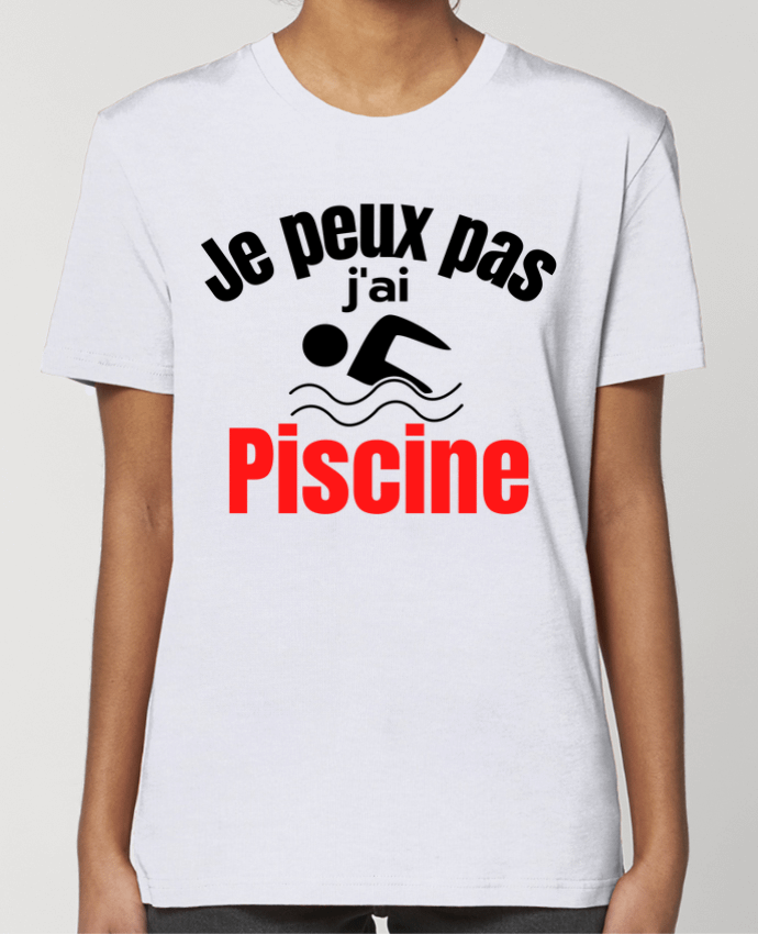 T-shirt Femme Je peux pas,j'ai piscine par Anastasia
