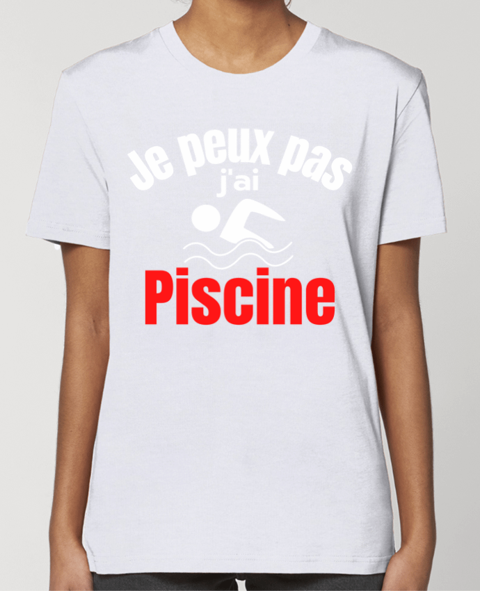 T-shirt Femme Je peux pas,j'ai piscine par Anastasia