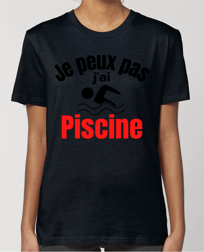 T-shirt Femme Je peux pas,j'ai piscine par Anastasia