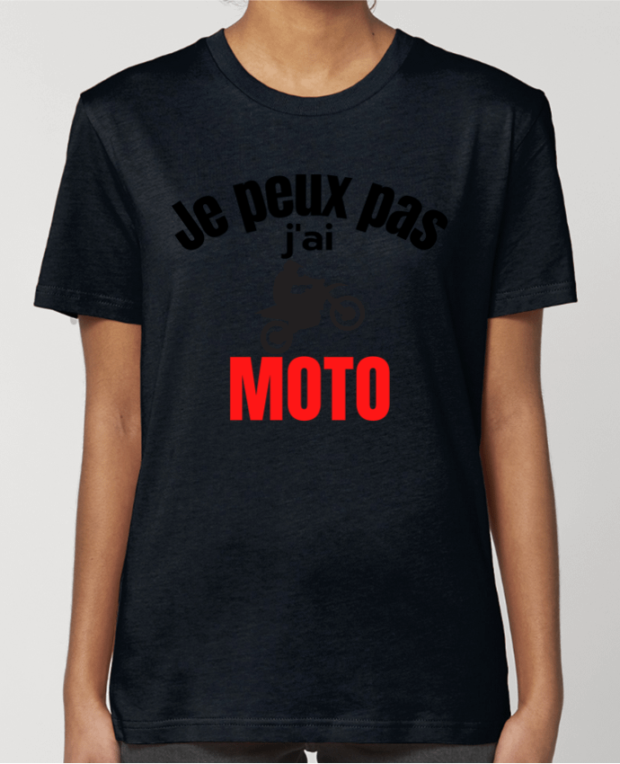 T-shirt Femme Je peux pas,j'ai moto par Anastasia