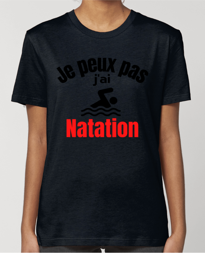 T-shirt Femme Je peux pas,j'ai natation par Anastasia