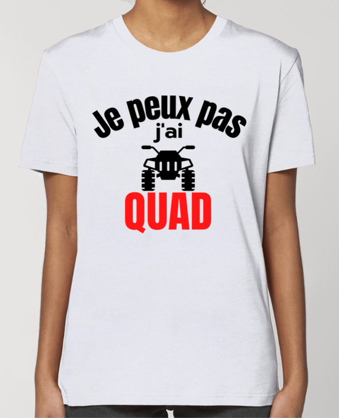 T-shirt Femme Je peux pas,j'ai Quad par Anastasia