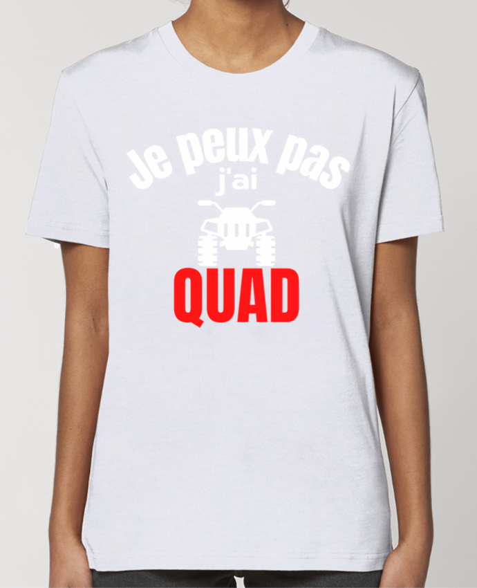 T-shirt Femme Je peux pas,j'ai quad par Anastasia