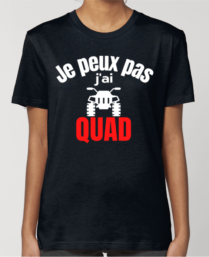 T-shirt Femme Je peux pas,j'ai quad par Anastasia