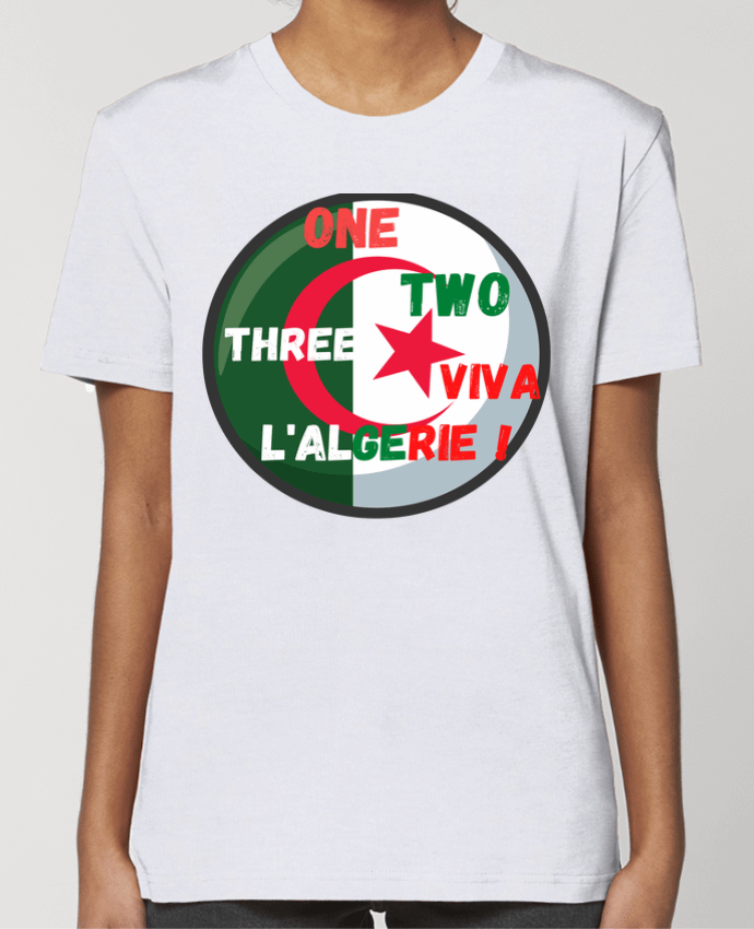 T-shirt Femme one,two,three,viva l’Algérie par Anastasia
