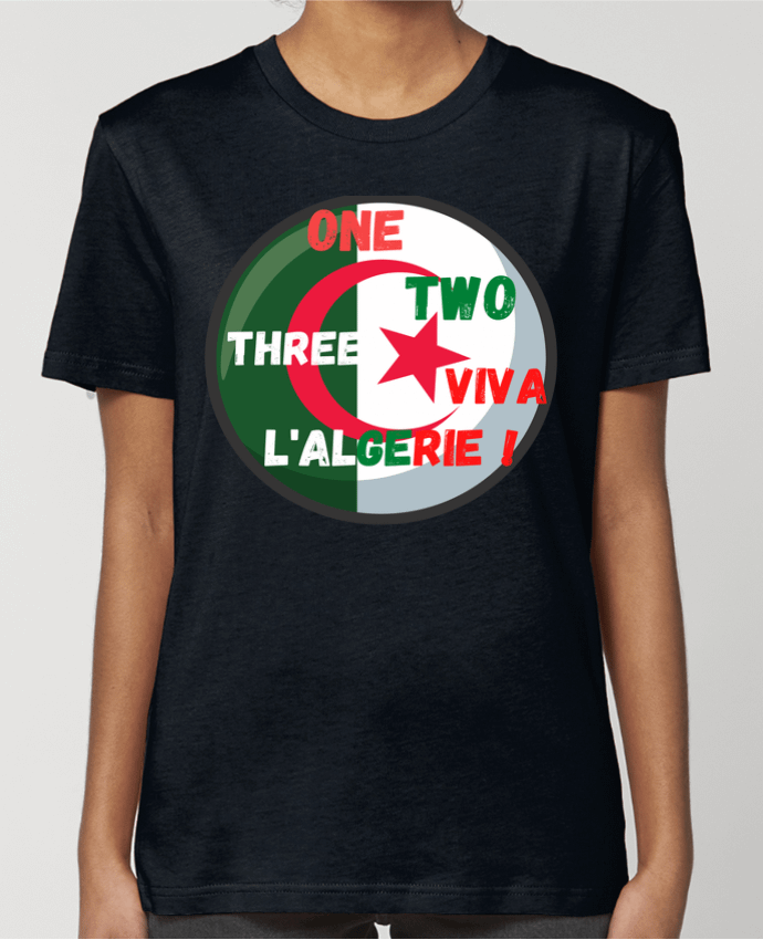 T-shirt Femme one,two,three,viva l’Algérie par Anastasia