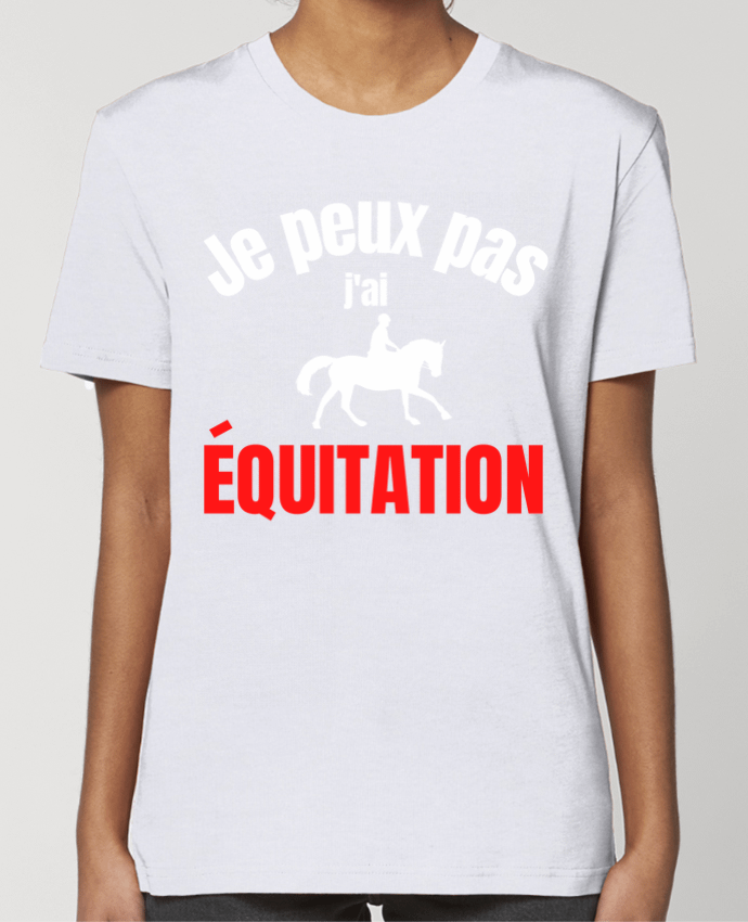 T-shirt Femme Je peux pas,j'ai équitation par Anastasia