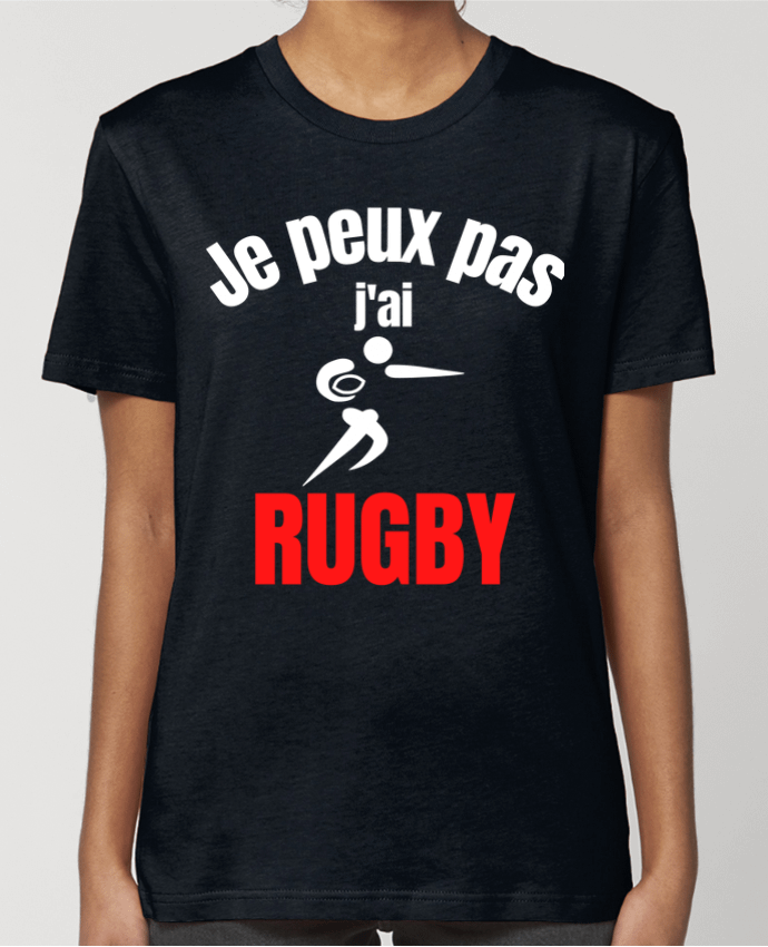 T-shirt Femme Je peux pas,j'ai rugby par Anastasia