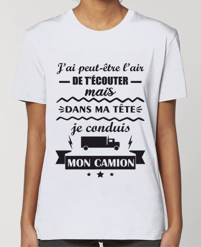 T-shirt Femme Peut-être l'air de t'écouter, idée cadeau chauffeur routier par Benichan