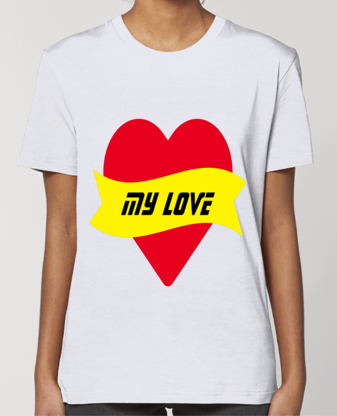 T-shirt Femme My Love par CalmDownBro78