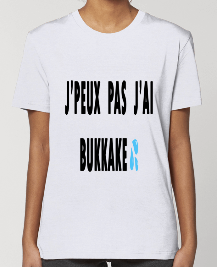 T-shirt Femme j'peux pas j'ai bukkake par Mikado282