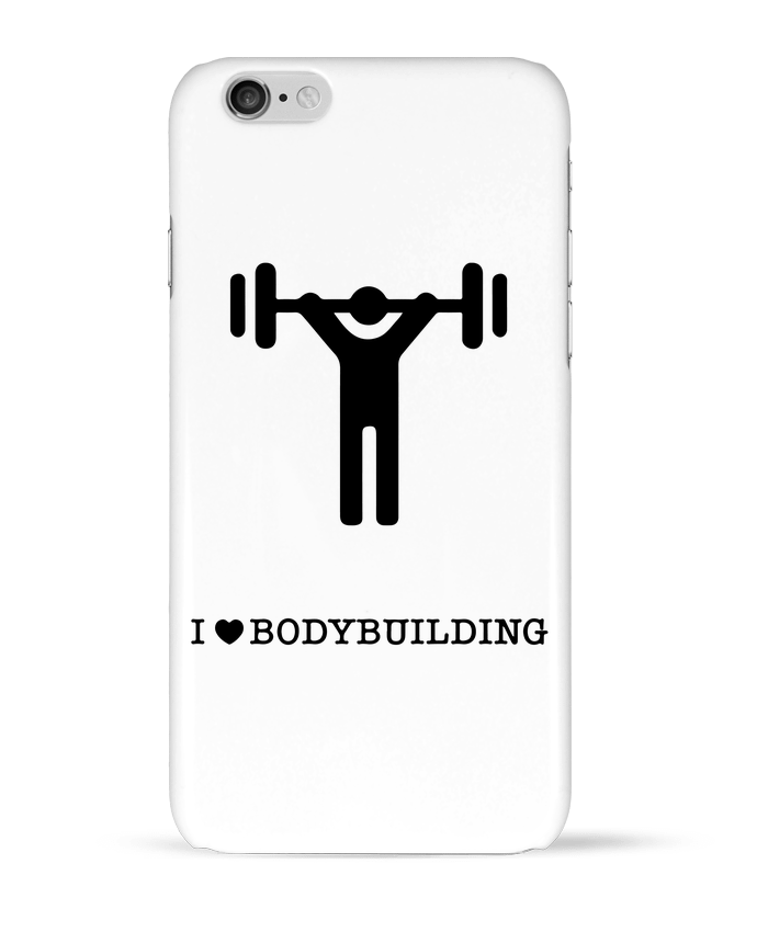 Coque iPhone 6 I love bodybuilding par will