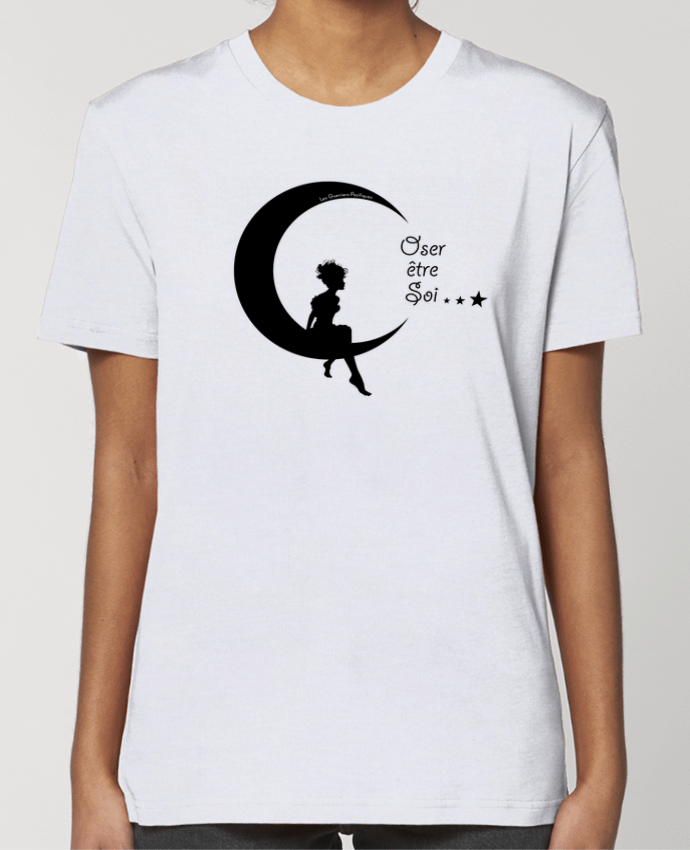 T-shirt Femme Oser être Soi... par Guerriers Pacifiques