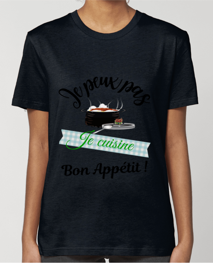 T-shirt Femme je peux pas, je cuisine, bon appétit ! par Fridaé