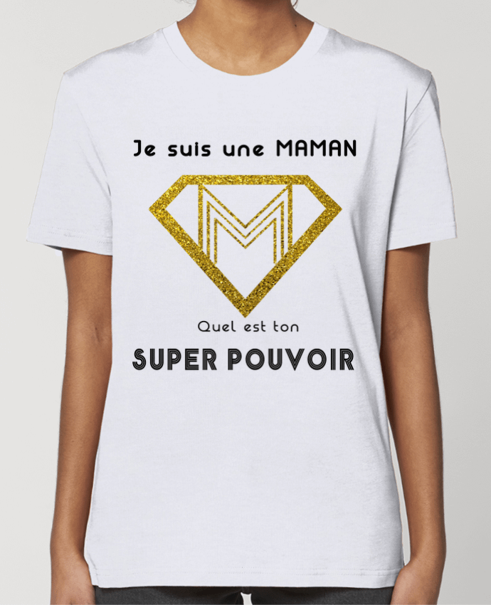 T-shirt Femme Je suis une super maman quel est ton super pouvoir par A.L.I.