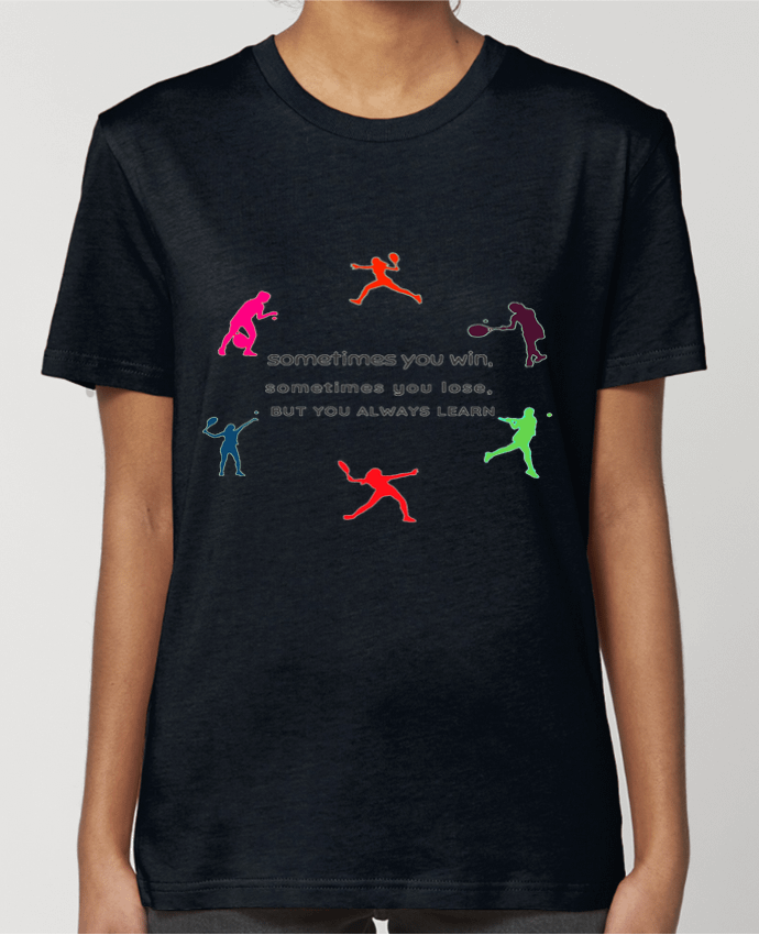 T-shirt Femme SOMETIMES YOU WIN par SARA BOSS desgin