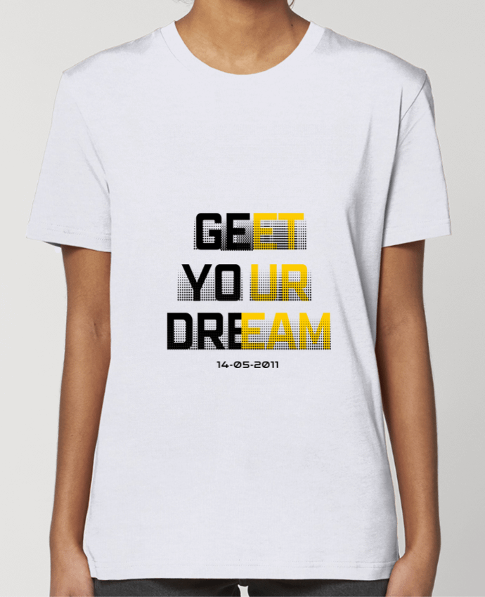 T-shirt Femme Get your Dream par TOTOFIK