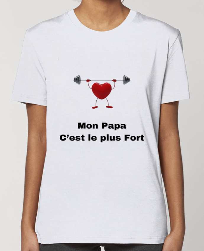 T-shirt Femme Mon papa c'est le plus fort / My dad is the strongest par                            