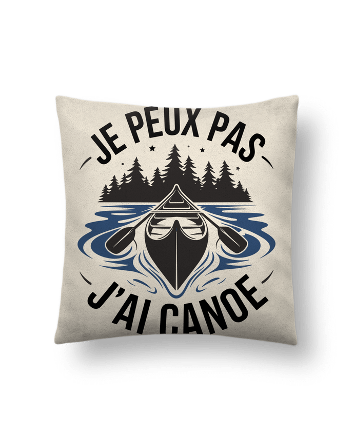 Coussin suédine je peux pas j'ai canoe par bwilfy