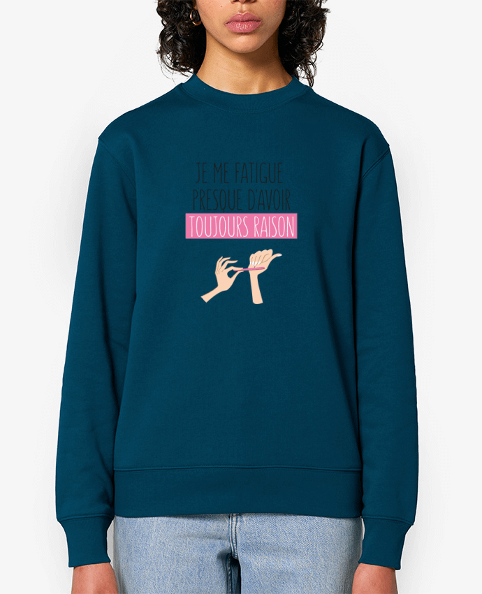 Sweat-shirt Je me fatigue presque d'avoir raison Par tunetoo
