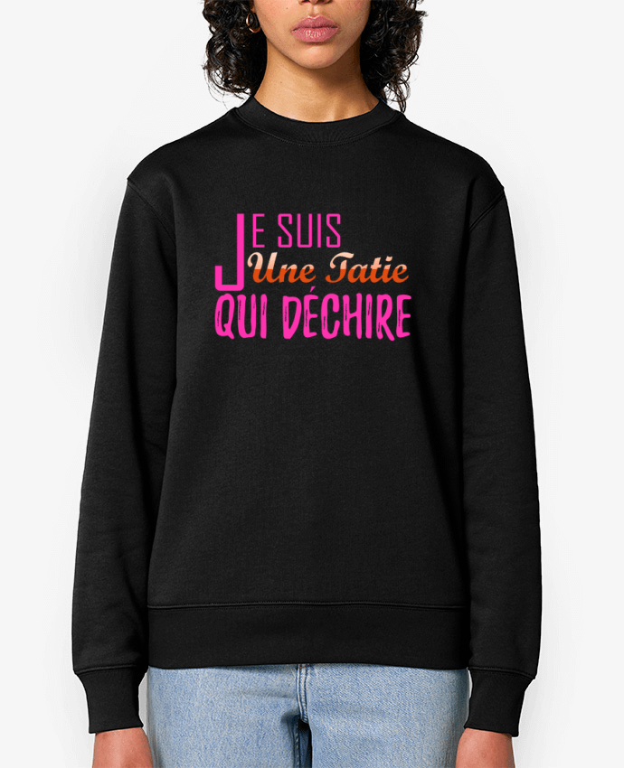 Sweat-shirt Je suis une tatie qui déchire Par tunetoo