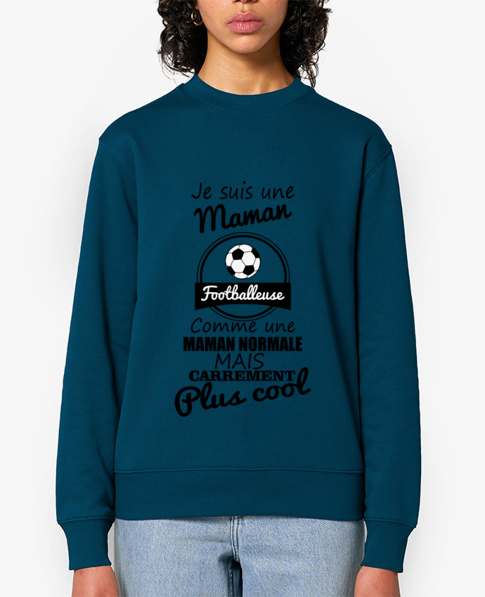 Sweat-shirt Je suis une maman footballeuse comme une maman normale mais carrément plus cool Par Beni