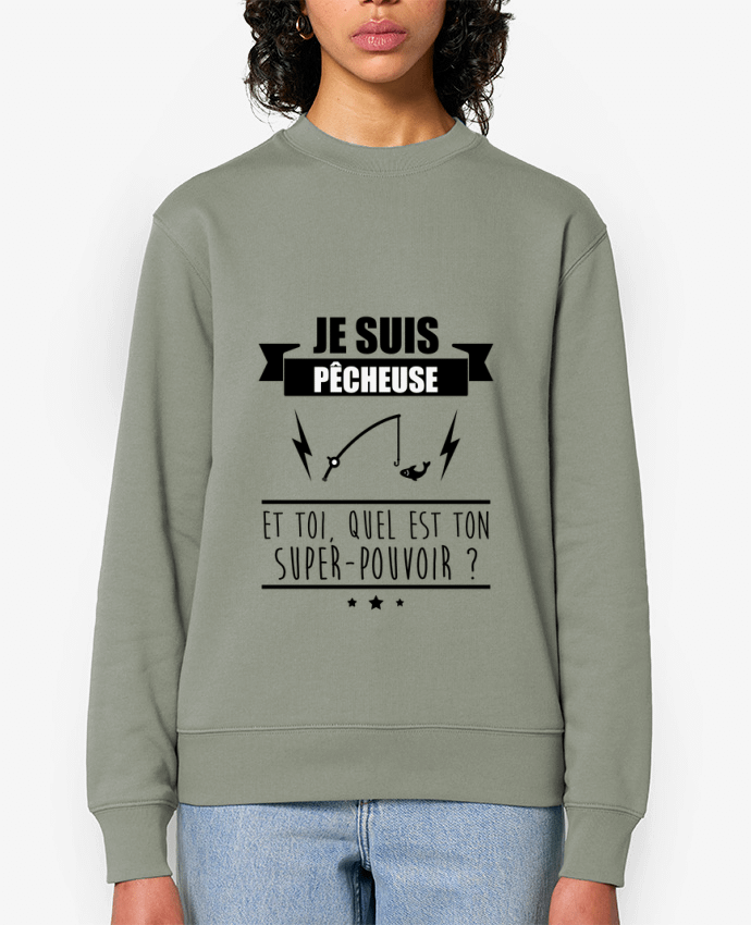 Sweat-shirt Je suis pêcheuse et toi, quel est ton super-pouvoir ? Par Benichan