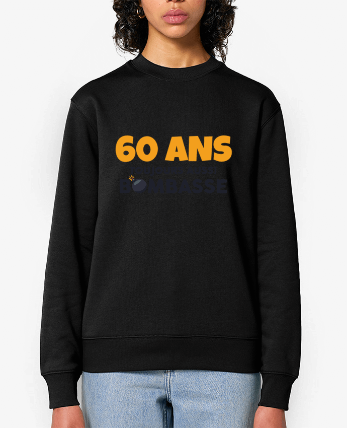 Sweat-shirt 60 ans toujours bombasse - Anniversaire Par tunetoo