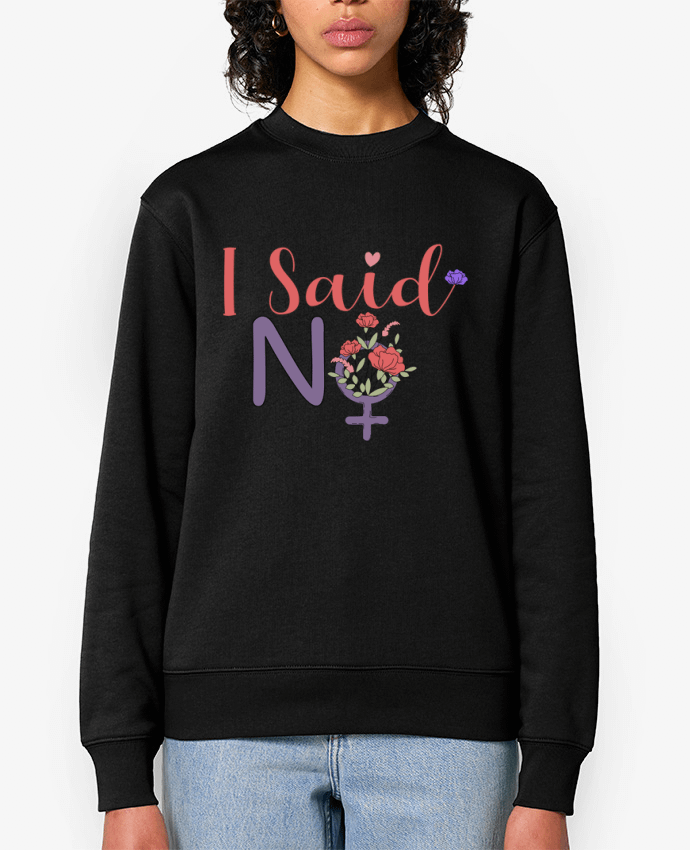 Sweat-shirt I said NO Par Ladies