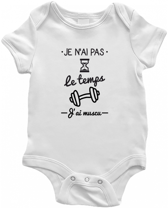 Body bébé Pas le temps, j'ai muscu, tee shirt musculation par Benichan