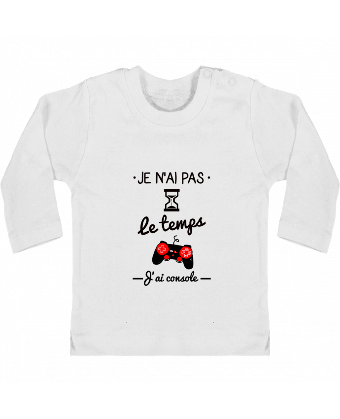 Camiseta Bebé Manga Larga con Botones  Pas le temps, j'ai console, tee shirt geek,gamer manches longues du designer Benichan