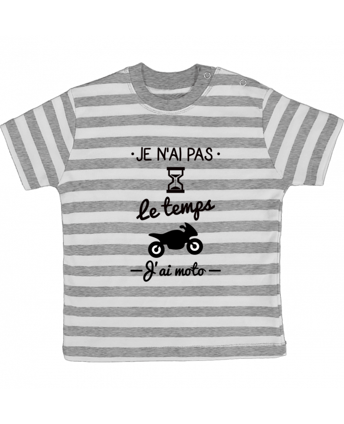 T-shirt baby with stripes Pas le temps j'ai moto, motard by Benichan