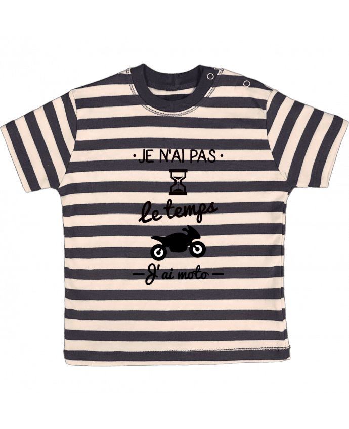 T-shirt baby with stripes Pas le temps j'ai moto, motard by Benichan